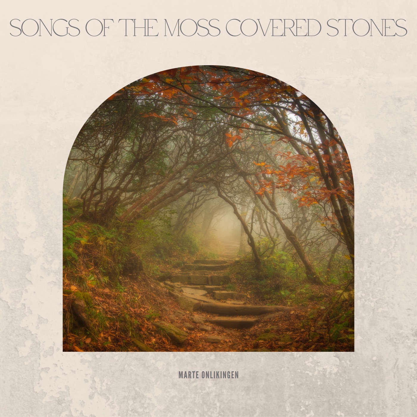 Songs of the Moss Covered Stones